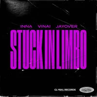 INNA, VINAI, jayover - Stuck In Limbo