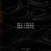 Movedi, Eternal - All I Need ‍