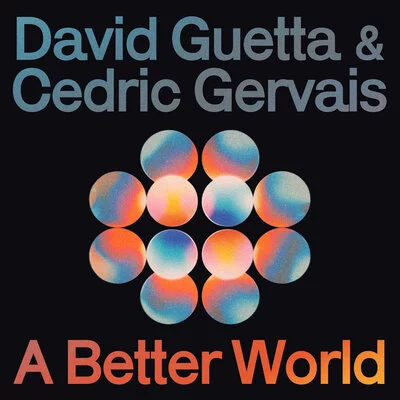 David Guetta, Cedric Gervais - A Better World